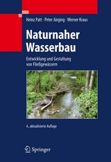 Naturnaher Wasserbau - Patt, Heinz; Jürging, Peter; Kraus, Werner