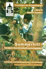 Summerhill - Kindern ihre Kindheit zurückgeben - Appleton, Matthew; Peschel, Falko