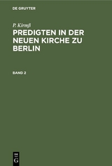 P. Kirmß: Predigten in der Neuen Kirche zu Berlin. Band 2 - P. Kirmß
