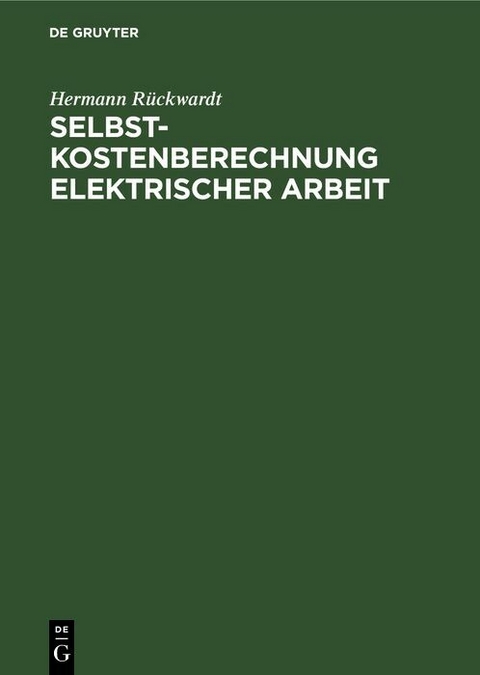 Selbstkostenberechnung elektrischer Arbeit - Hermann Rückwardt