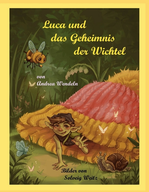 Luca und das Geheimnis der Wichtel -  Andrea Wendeln,  Solveig Weitz