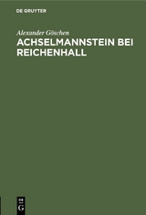 Achselmannstein bei Reichenhall - Alexander Göschen