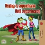 Being a Superhero Biti superheroj - Liz Shmuilov,  KidKiddos Books