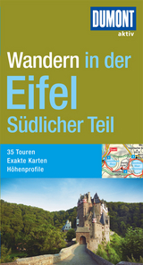 DuMont Wanderführer Eifel Südlicher Teil - Braun, Cornel; Bauregger, Heinrich