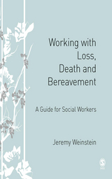 Working with Loss, Death and Bereavement -  Jeremy Weinstein