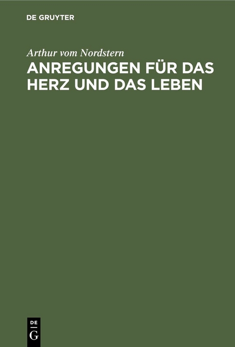 Anregungen für das Herz und das Leben - Arthur vom Nordstern