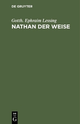 Nathan der Weise - Gotth. Ephraim Lessing