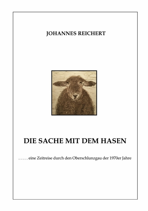 Die Sache mit dem Hasen - Johannes Reichert