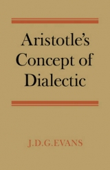 Aristotle's Concept of Dialectic - Evans, John David Gemmill