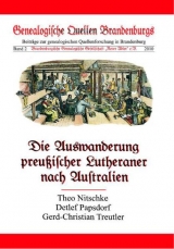 Die Auswanderung preußischer Lutheraner nach Australien - Treutler, Gerd Christian Th.; Nitschke, Theo; Papsdorf, Detlef