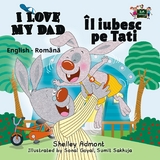 I Love My Dad Îl iubesc pe Tati - Shelley Admont,  KidKiddos Books