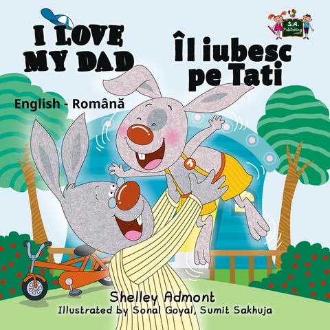 I Love My Dad Îl iubesc pe Tati - Shelley Admont,  KidKiddos Books