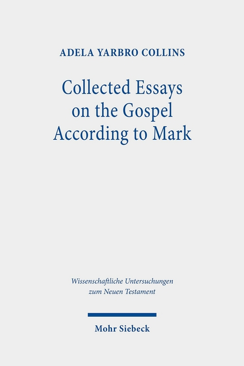 Collected Essays on the Gospel According to Mark -  Adela Yarbro Collins