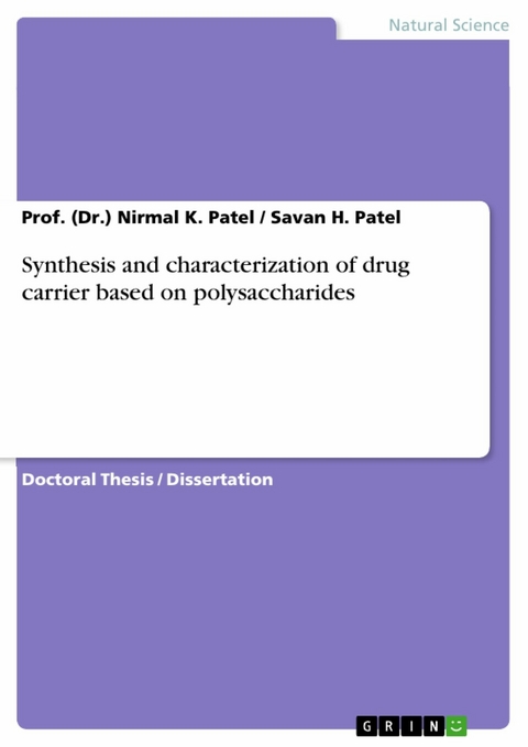 Synthesis and characterization of drug carrier based on polysaccharides - Prof. (Dr.) Nirmal K. Patel, Savan H. Patel