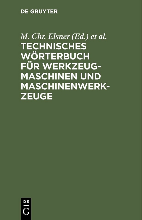 Technisches Wörterbuch für Werkzeugmaschinen und Maschinenwerkzeuge - 