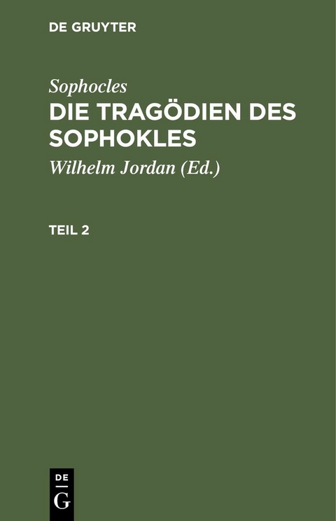 Sophocles: Die Tragödien des Sophokles. Teil 2 -  Sophocles