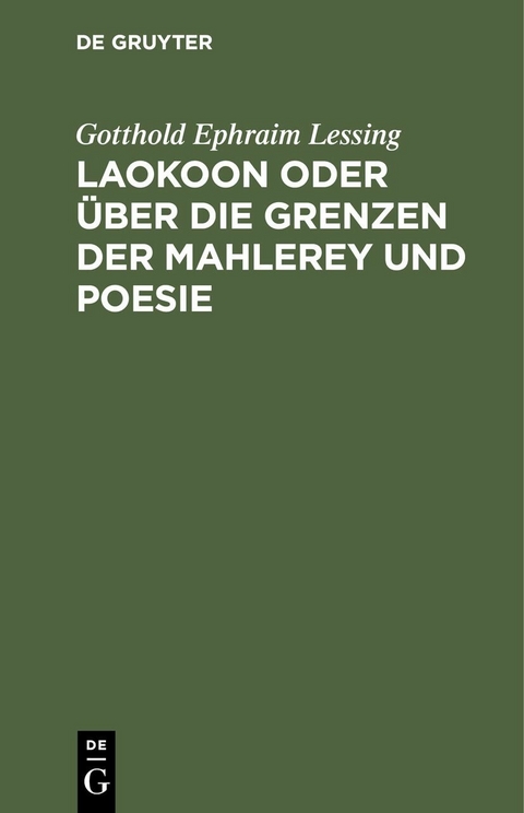 Laokoon oder über die Grenzen der Mahlerey und Poesie - Gotthold Ephraim Lessing