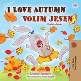 I Love Autumn Volim jesen - Shelley Admont, KidKiddos Books