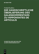 Die handschriftliche Überlieferung des Galenkommentars zu Hippokrates De Articulis - Fridolf Kudlien