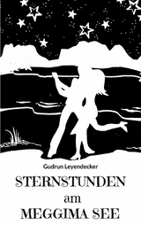 Sternstunden am Meggima-See - Gudrun Leyendecker