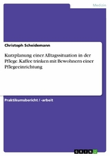 Kurzplanung einer Alltagssituation in der Pflege. Kaffee trinken mit Bewohnern einer Pflegeeinrichtung - Christoph Scheidemann