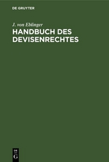 Handbuch des Devisenrechtes - J. von Eblinger