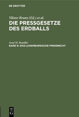 Das luxemburgische Preßrecht - Josef M. Bumiller