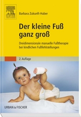 Der kleine Fuß ganz groß - Zukunft-Huber, Barbara