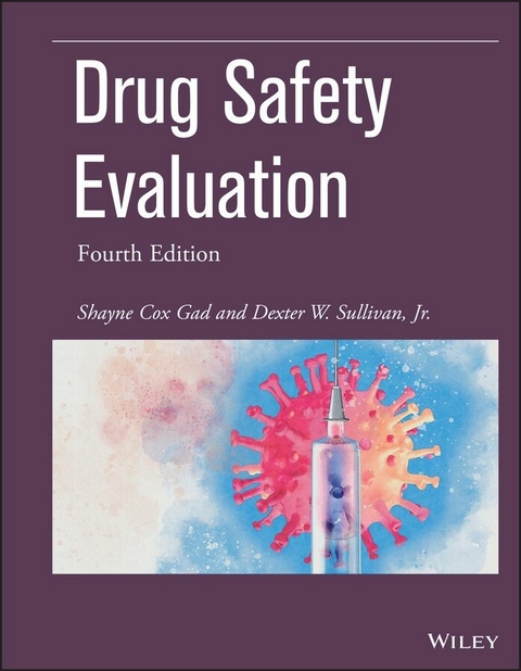 Drug Safety Evaluation -  Jr. Dexter W. Sullivan,  Shayne Cox Gad