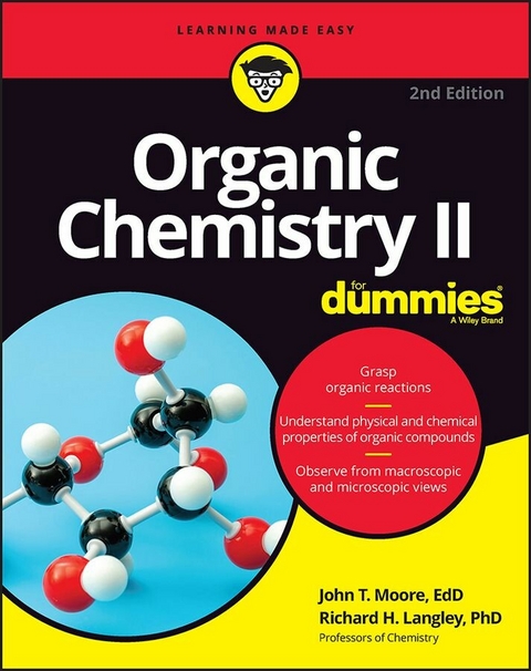 Organic Chemistry II For Dummies -  Richard H. Langley,  John T. Moore