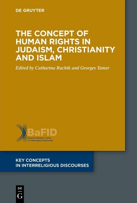 The Concept of Human Rights in Judaism, Christianity and Islam - 