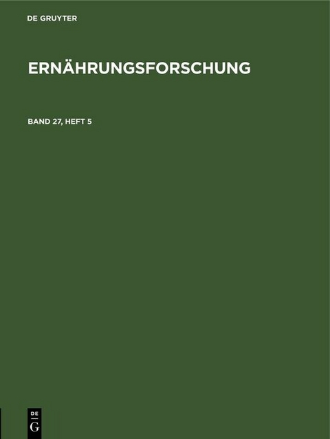 Ernährungsforschung. Band 27,  Heft 5