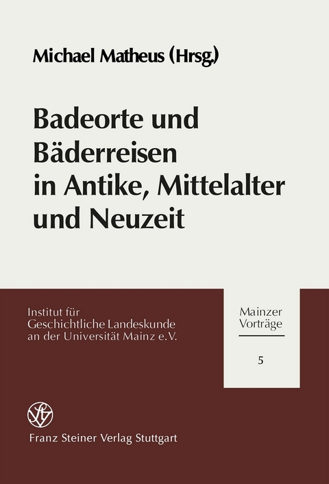 Badeorte und Bäderreisen in Antike, Mittelalter und Neuzeit - 