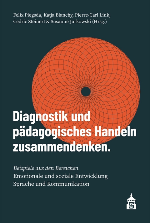 Diagnostik und pädagogisches Handeln zusammendenken - Felix Piegsda, Katja Bianchy, Cedric Steinert, Susanne Jurkowski, Pierre-Carl Link