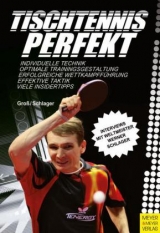 Tischtennis perfekt - Bernd-Ulrich Groß, Werner Schlager