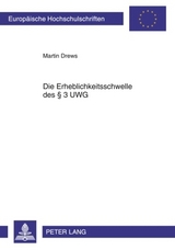 Die Erheblichkeitsschwelle des § 3 UWG - Martin Drews