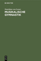 Musikalische Gymnastik - Stanislaus Von Lesser