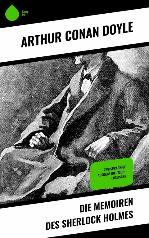 Die Memoiren des Sherlock Holmes -  Arthur Conan Doyle