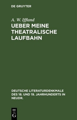 Ueber meine theatralische Laufbahn - A. W. Iffland