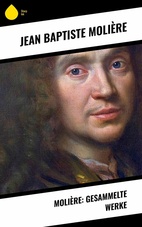 Molière: Gesammelte Werke -  Jean Baptiste Molière