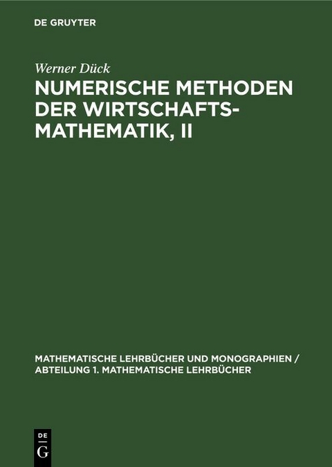 Numerische Methoden der Wirtschaftsmathematik, II - Werner Dück