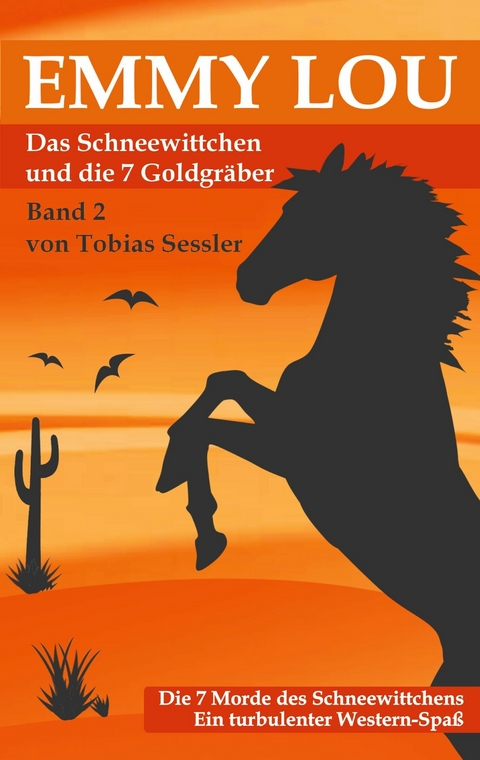 Emmy Lou - Das Schneewittchen und die 7 Goldgräber -  Tobias Sessler