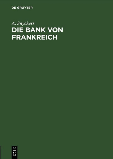 Die Bank von Frankreich - A. Snyckers