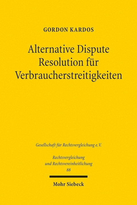 Alternative Dispute Resolution für Verbraucherstreitigkeiten -  Gordon Kardos