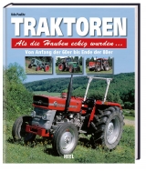 Traktoren - Als die Hauben eckig wurden... - Udo Paulitz