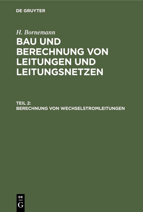 Berechnung von Wechselstromleitungen - H. Bornemann