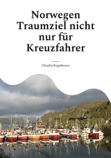 Norwegen Traumziel nicht nur für Kreuzfahrer - Claudia Kugelmann