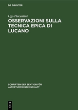 Osservazioni sulla tecnica epica di Lucano - Ugo Piacentini