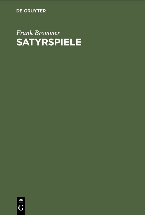 Satyrspiele - Frank Brommer