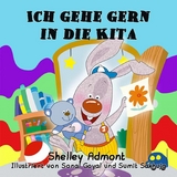 Ich gehe gern in die Kita - Shelley Admont,  KidKiddos Books